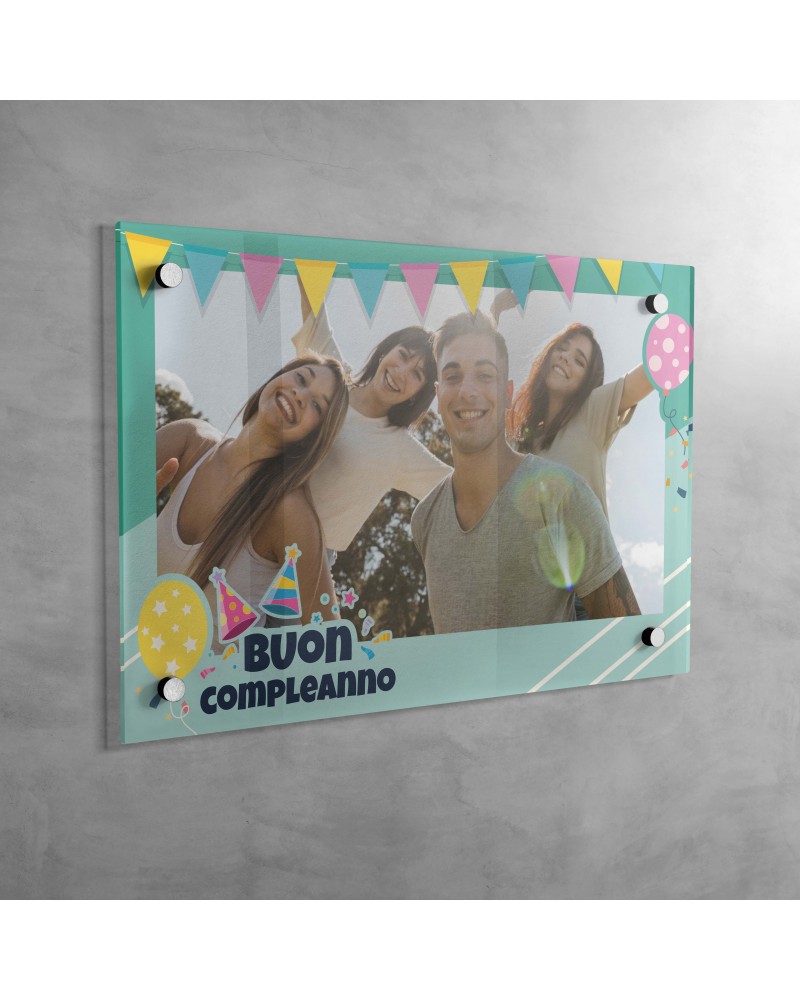 FOTO AUGURI DI BUON COMPLEANNO SU PLEXIGLASS